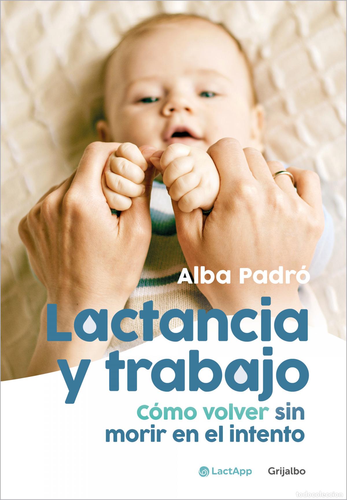 Libros: LACTANCIA Y TRABAJO - PADR&Oacute;, ALBA - Foto 1