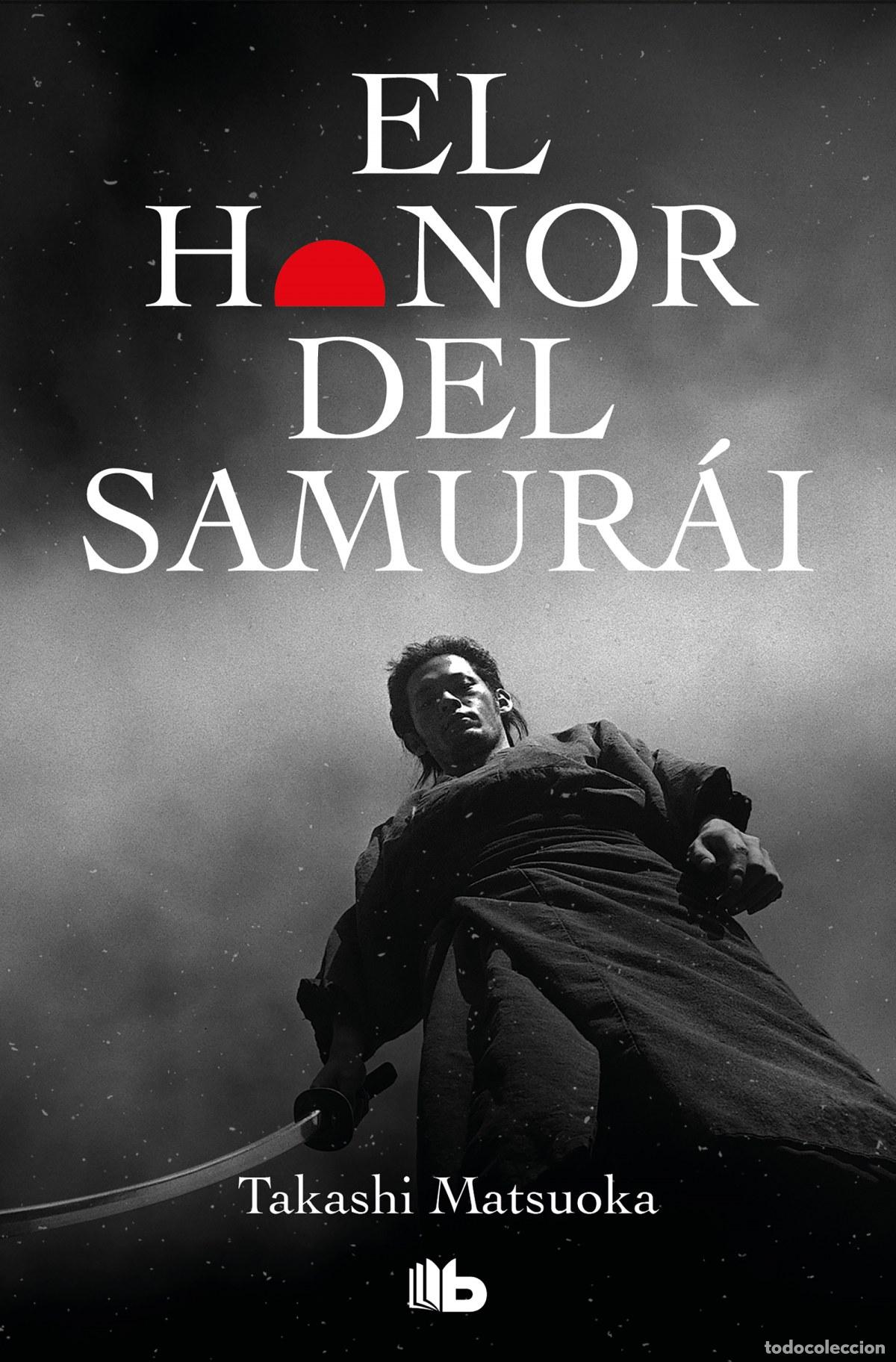 Libros: EL HONOR DEL SAMURAI - MATSUOKA, TAKASHI - Foto 1