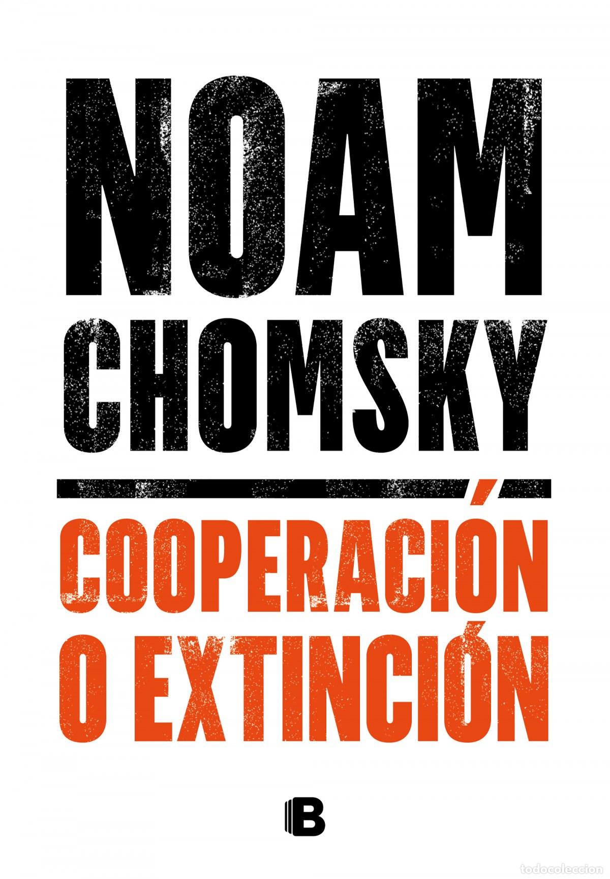 Libros: COOPERACI&Oacute;N O EXTINCI&Oacute;N - CHOMSKY, NOAM - Foto 1