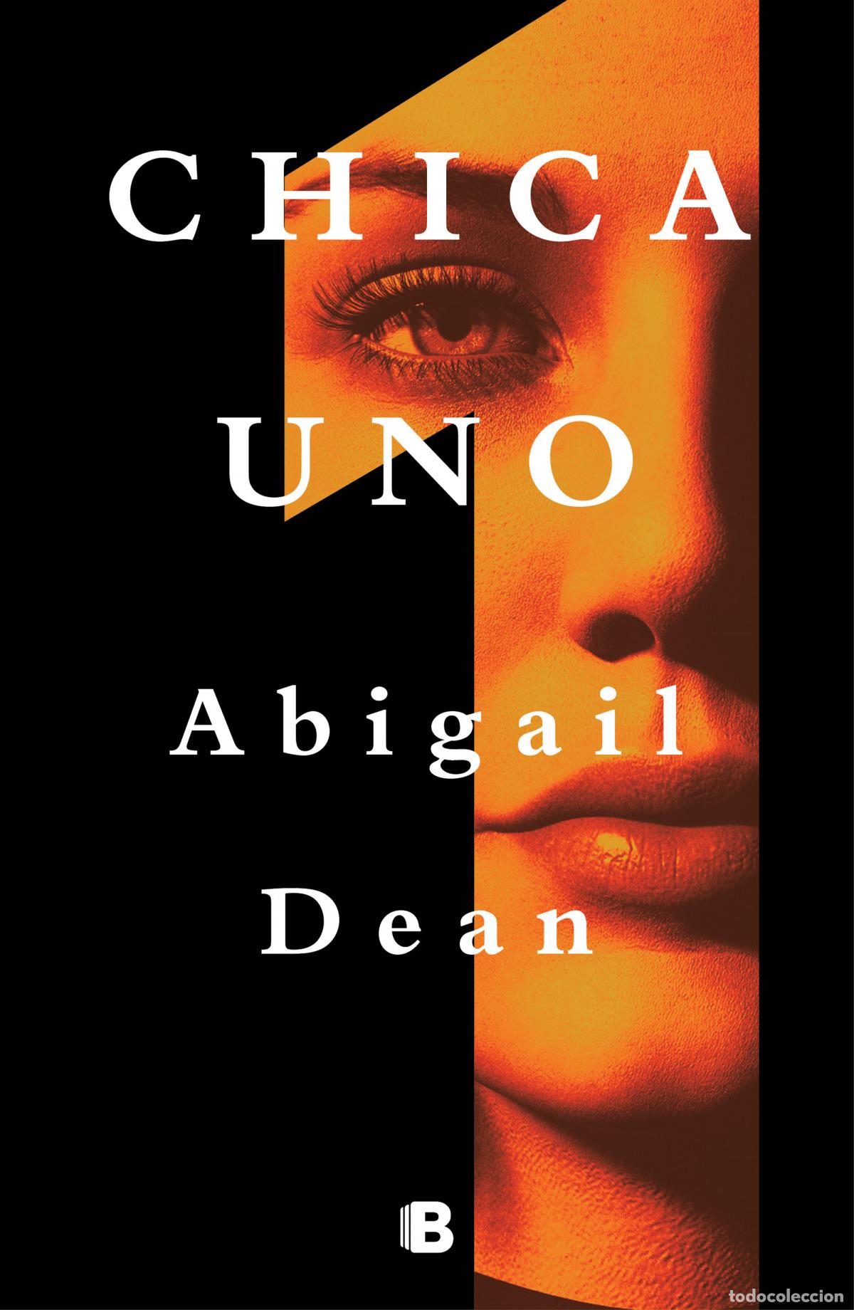 Libros: CHICA UNO - DEAN, ABIGAIL - Foto 1