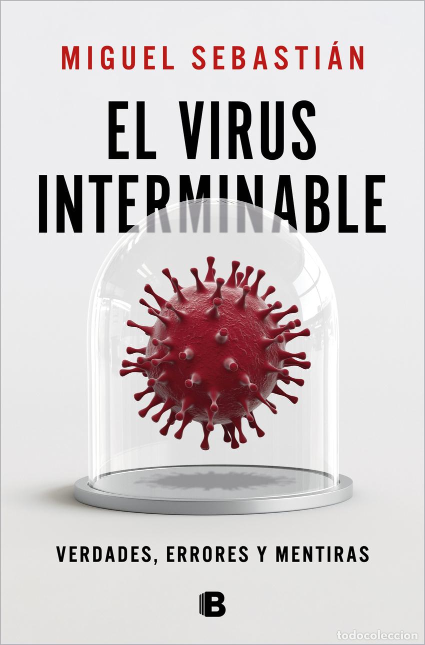 Libros: EL VIRUS INTERMINABLE - SEBASTI&Aacute;N, MIGUEL - Foto 1