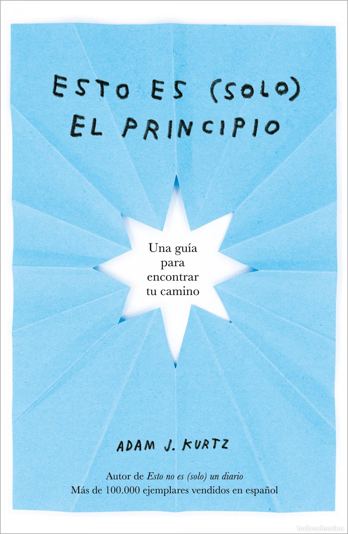 Libros: ESTO ES (SOLO) EL PRINCIPIO - KURTZ, ADAM J. - Foto 1