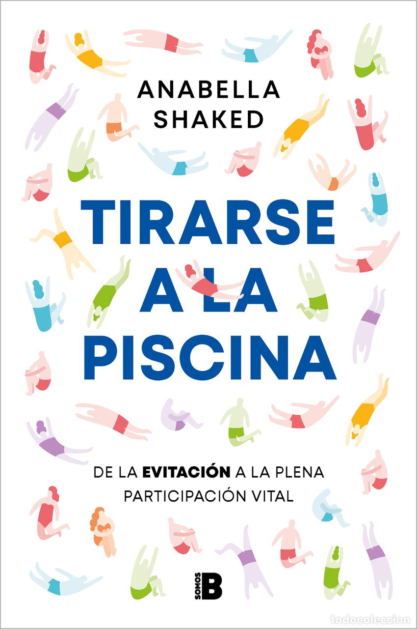 Libros: TIRARSE A LA PISCINA - SHAKED, ANABELLA - Foto 1