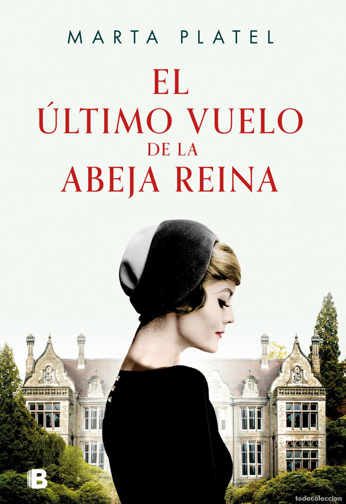 Libros: EL &Uacute;LTIMO VUELO DE LA ABEJA REINA - PLATEL, MARTA - Foto 1