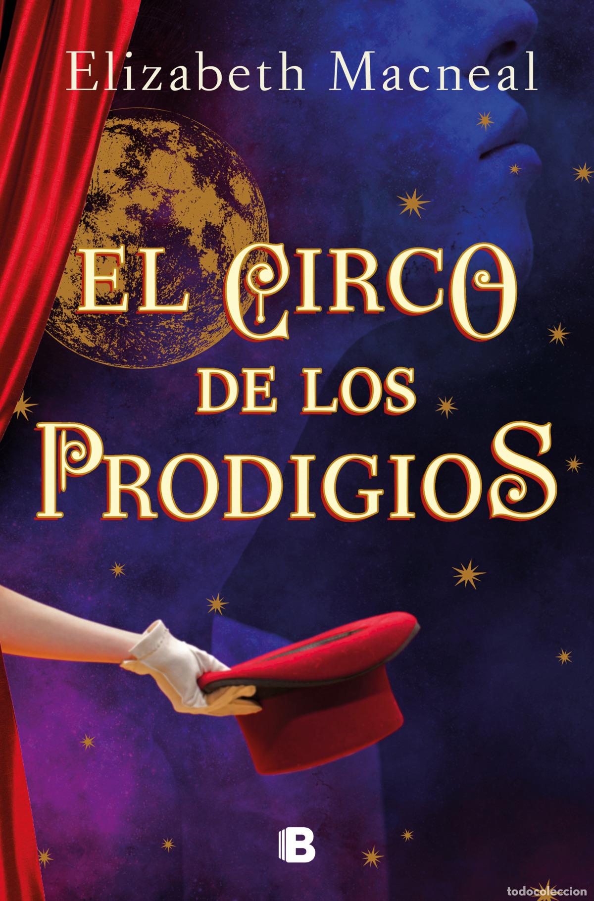Libros: EL CIRCO DE LOS PRODIGIOS - MACNEAL, ELIZABETH - Foto 1