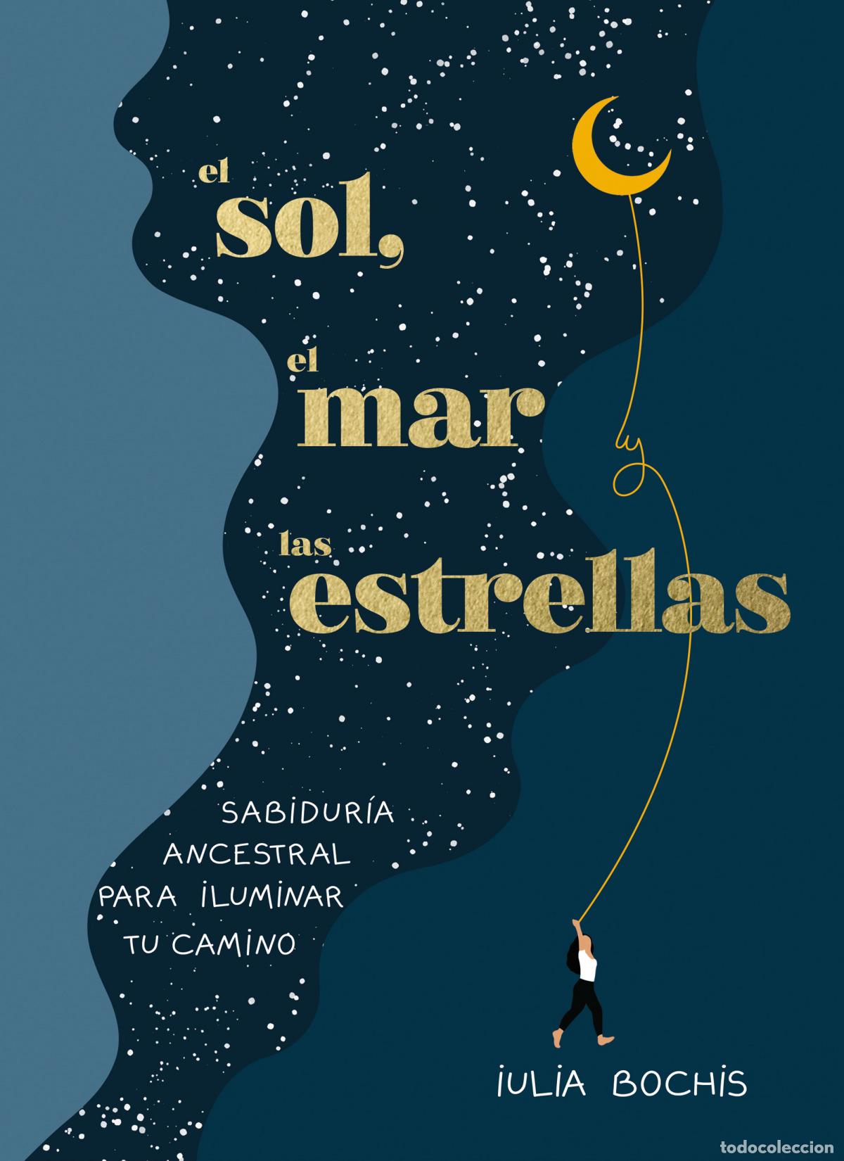 Libros: EL SOL, EL MAR Y LAS ESTRELLAS - BOCHIS, IULIA - Foto 1