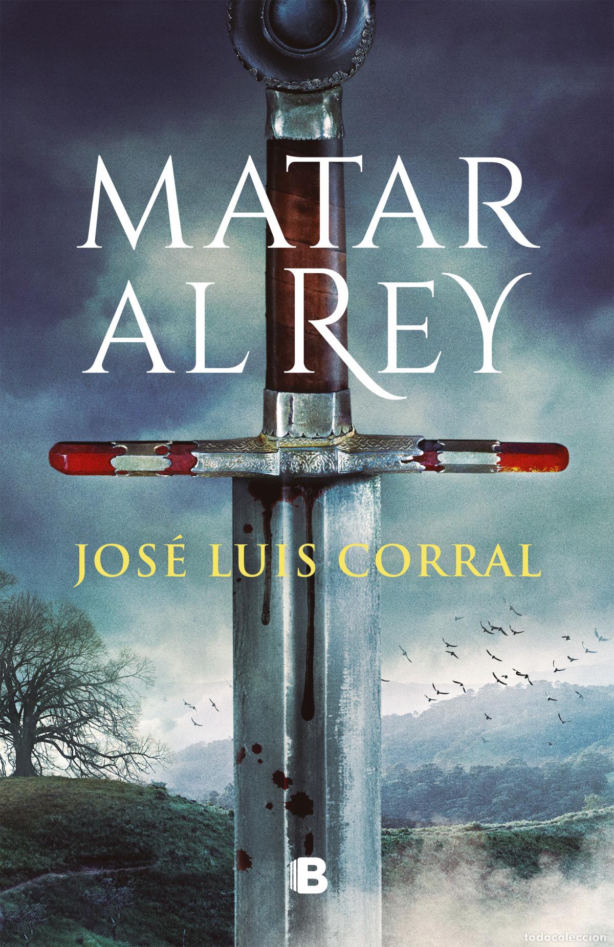 Libros: MATAR AL REY - CORRAL, JOSE LUIS - Foto 1