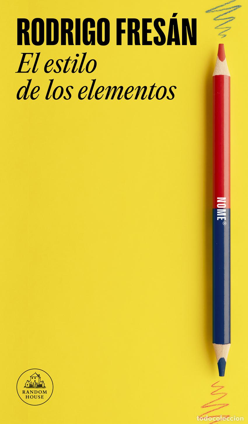 Libros: EL ESTILO DE LOS ELEMENTOS - FRES&Aacute;N, RODRIGO - Foto 1