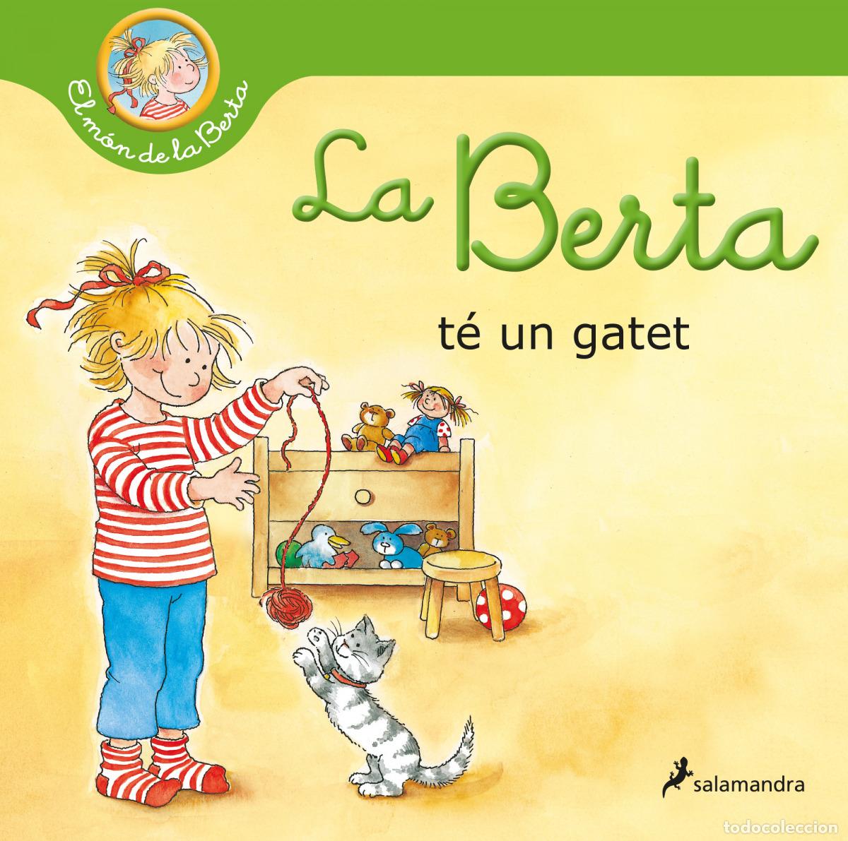 Libros: LA BERTA T&Eacute; UN GATET (EL M&Oacute;N DE LA BERTA) - SCHNEIDER, LIANE - Foto 1