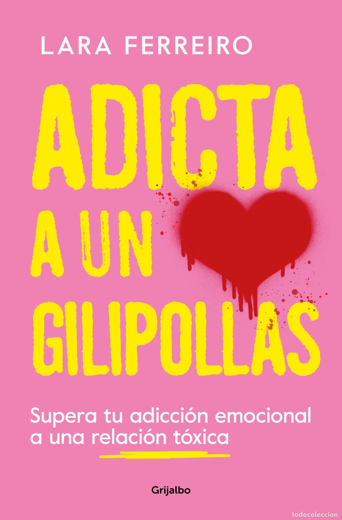 Libros: ADICTA A UN GILIPOLLAS - FERREIRO, LARA - Foto 1