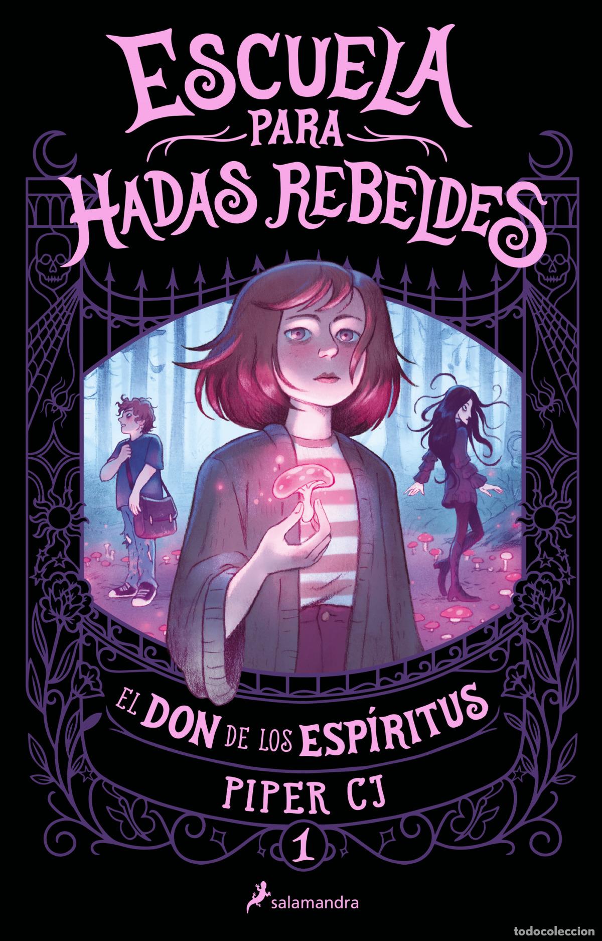 Libros: ESCUELA PARA HADAS REBELDES. EL DON DE LOS ESP&Iacute;RITUS - C.J., PIPER - Foto 1