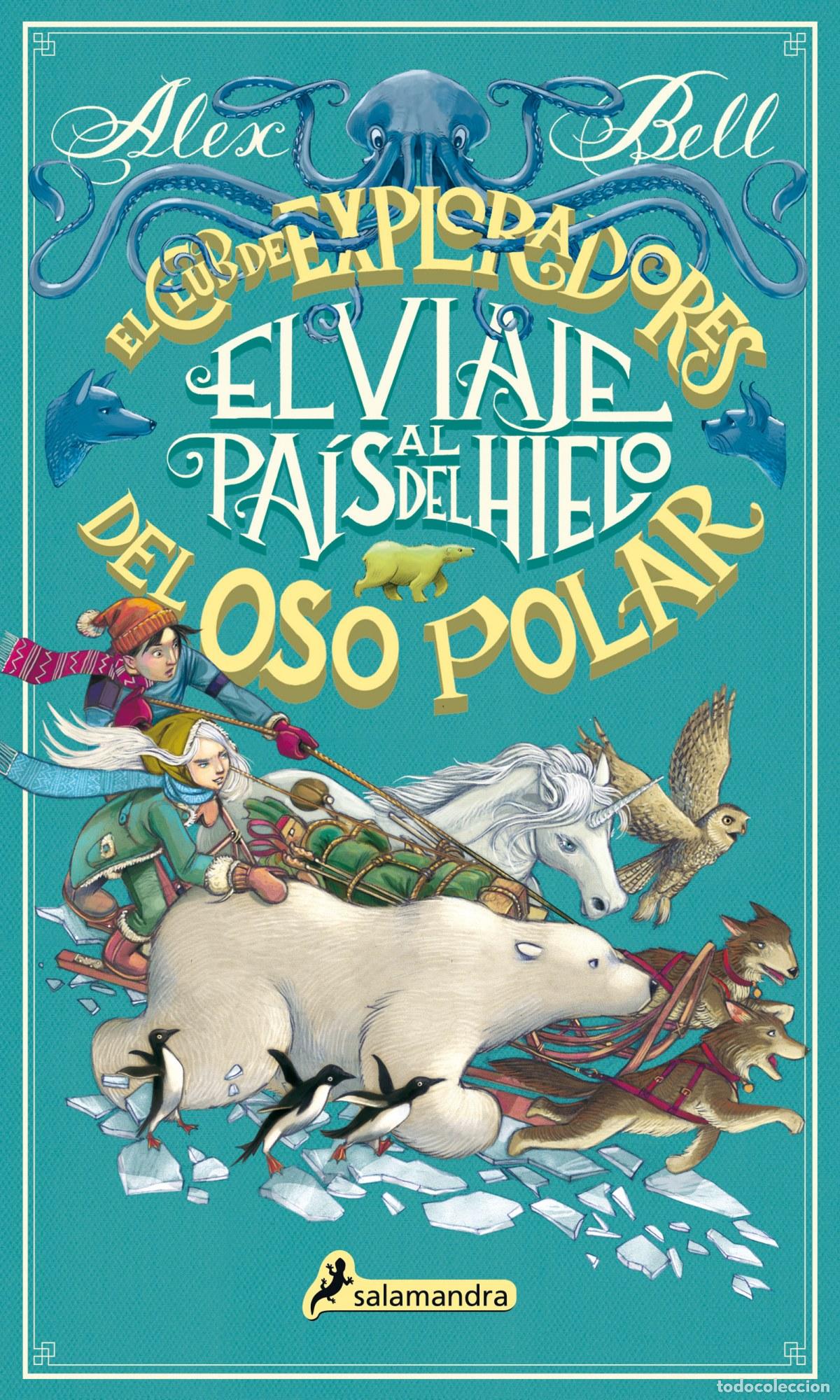 Libros: EL VIAJE AL PAIS DEL HIELO - BELL, ALEX - Foto 1