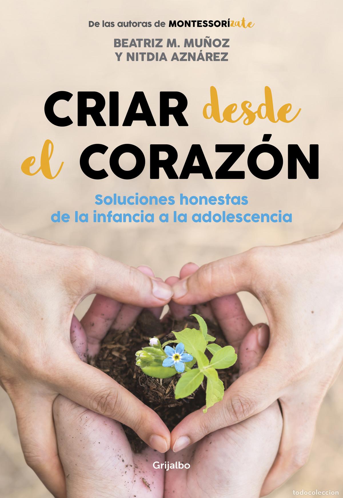 Libros: CRIAR DESDE EL CORAZ&Oacute;N - M. MU&Ntilde;OZ, BEATRIZ - Foto 1