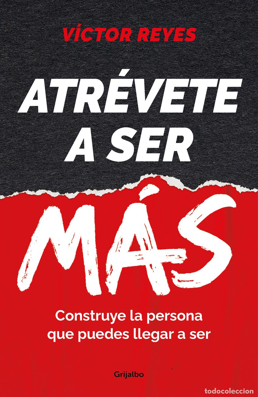 Libros: ATR&Eacute;VETE A SER M&Aacute;S - REYES, V&Iacute;CTOR - Foto 1