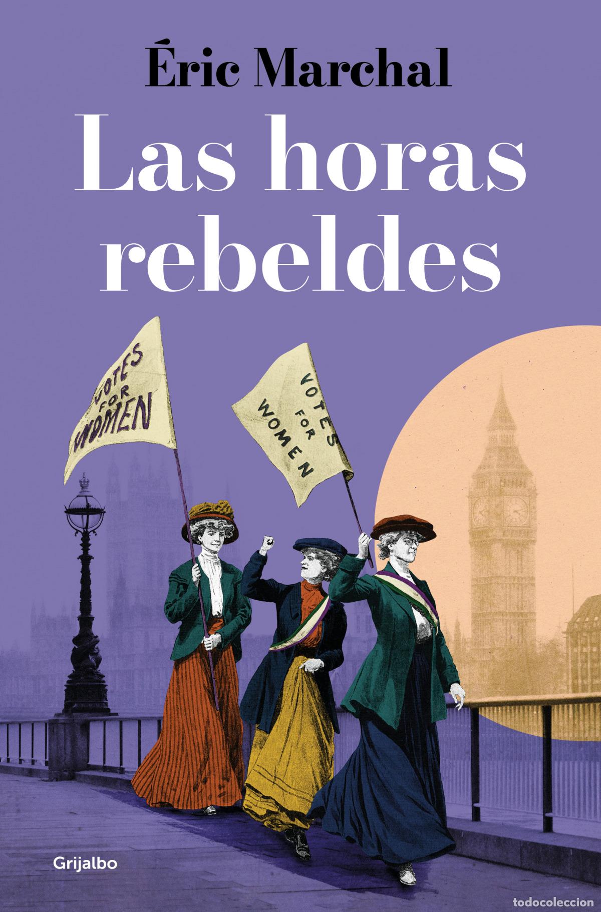 Libros: LAS HORAS REBELDES - MARCHAL, &Eacute;RIC - Foto 1
