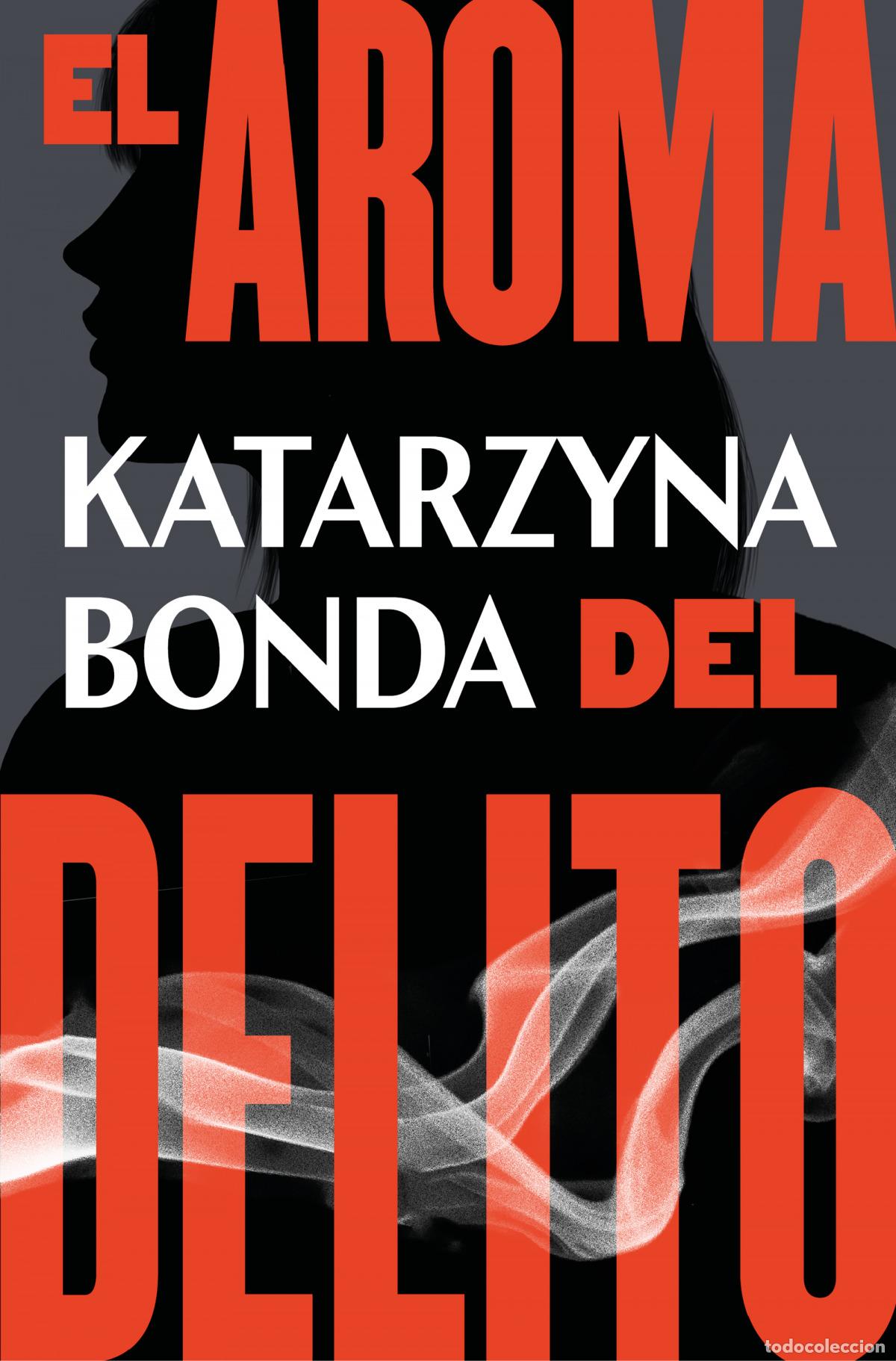 Libros: EL AROMA DEL DELITO - BONDA, KATARZYNA - Foto 1