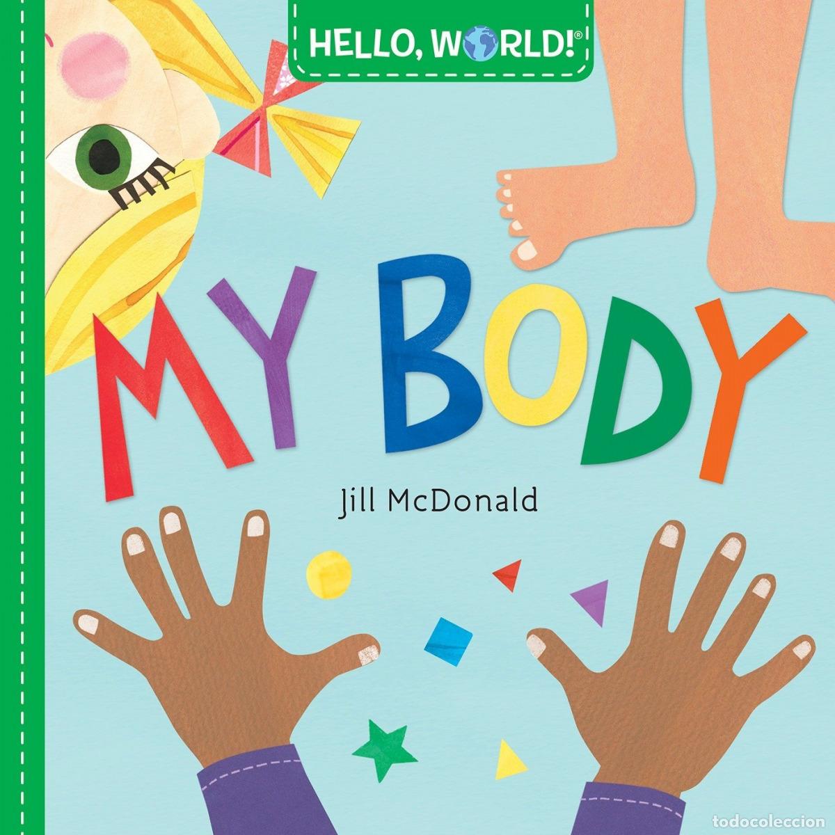 Libros: HELLO, WORLD! MY BODY - JILL MCDONALD - Foto 1