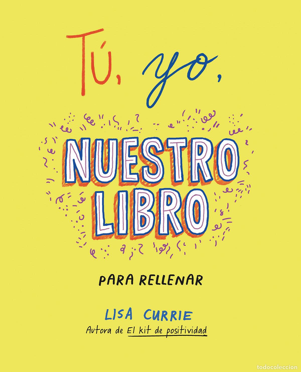 Libros: TU, YO, NUESTRO LIBRO - CURRIE, LISA - Foto 1