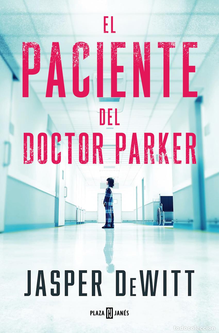 Libros: PACIENTE DEL DOCTOR PARKER, EL - DEWITT, JASPER - Foto 1