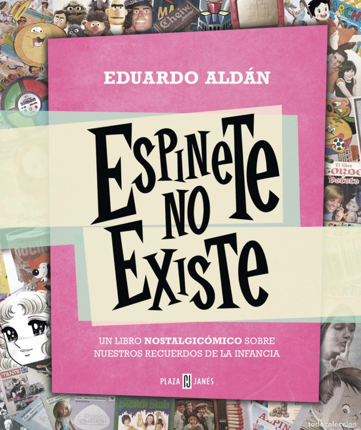 Libros: ESPINETE NO EXISTE - ALD&Aacute;N, EDUARDO - Foto 1