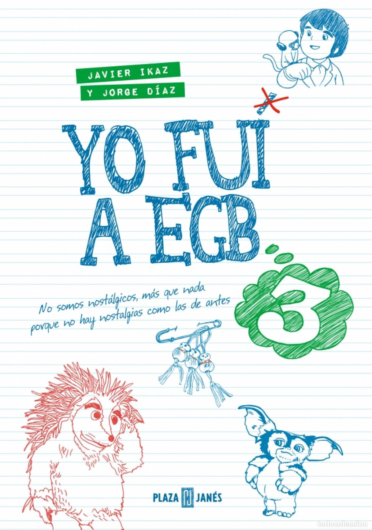 Libros: YO FUI A EGB 3 - DIAZ, JORGE/IKAZ, JAVIER - Foto 1
