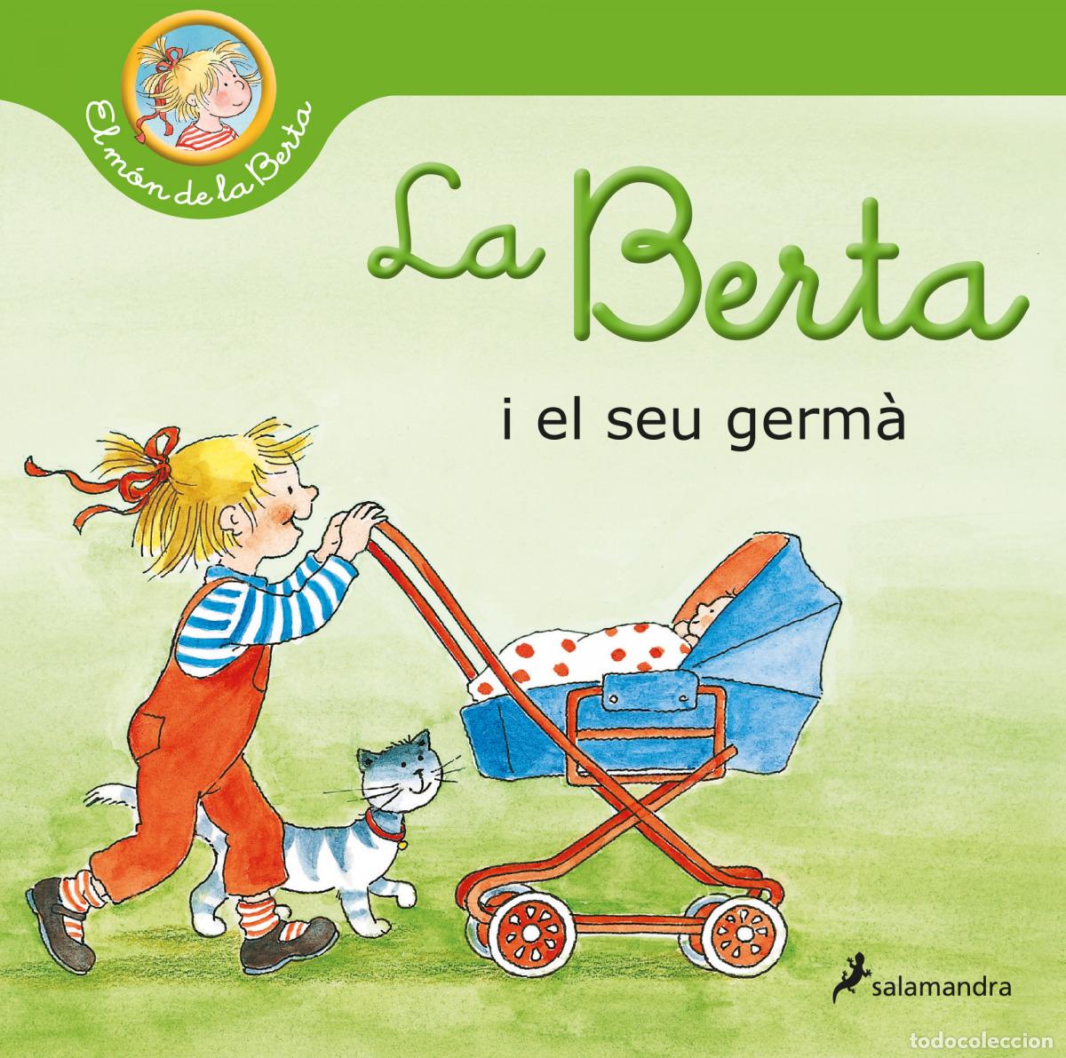 Libros: LA BERTA I EL SEU GERM&Agrave; (EL M&Oacute;N DE LA BERTA) - SCHNEIDER, LIANE - Foto 1