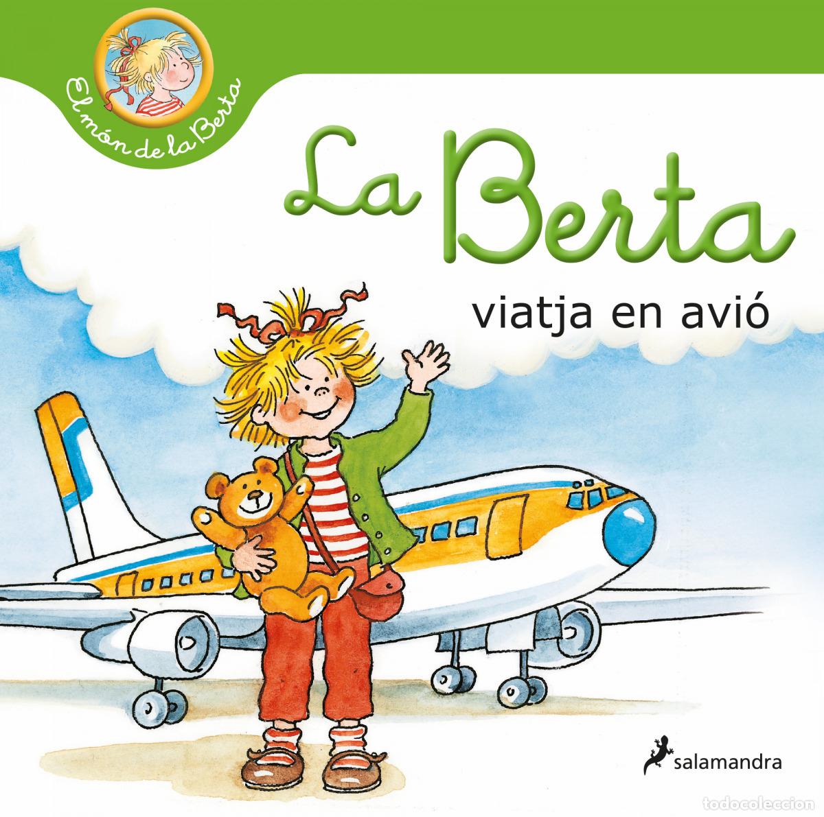 Libros: LA BERTA VIATJA EN AVI&Oacute; (EL M&Oacute;N DE LA BERTA) - SCHNEIDER, LIANE - Foto 1