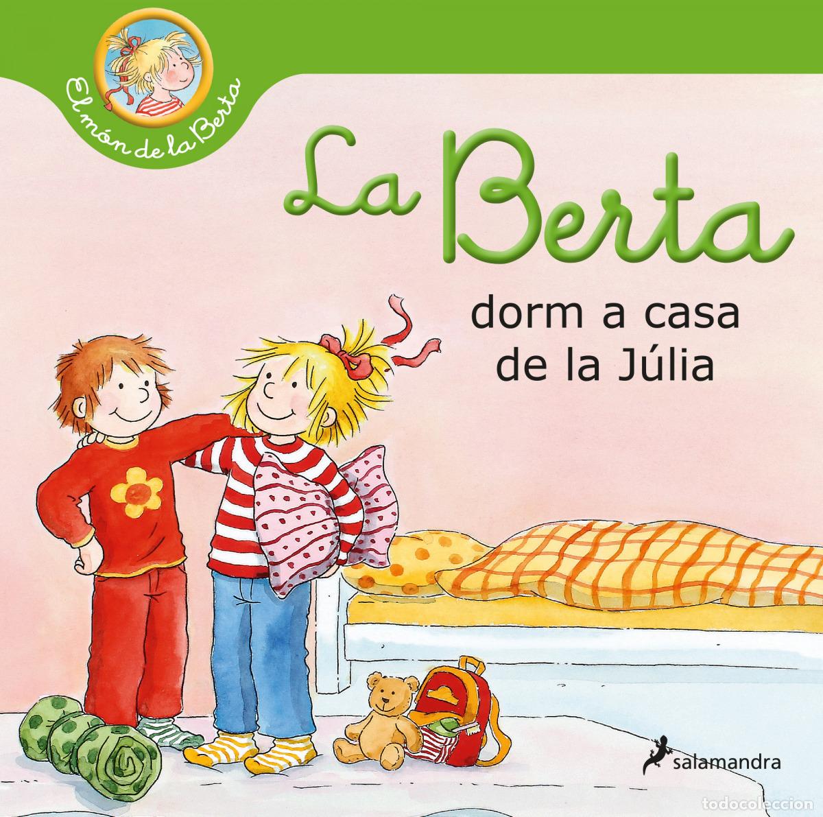 Libros: LA BERTA DORM A CASA DE LA J&Uacute;LIA - SCHNEIDER, LIANE - Foto 1