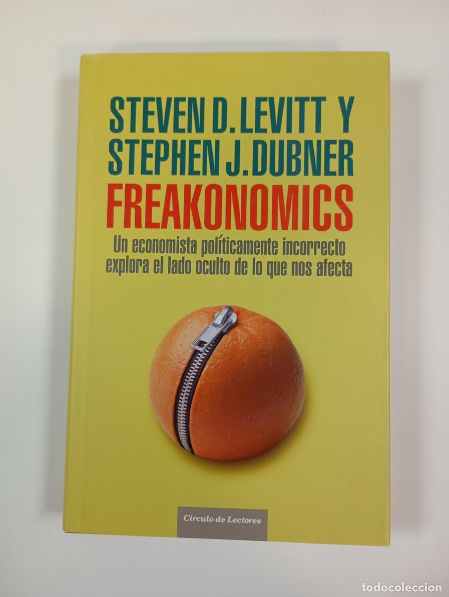Libros: Freakonomics. - Steven D. Levitt, Stephen J. Dubner. TDK927 - Foto 1