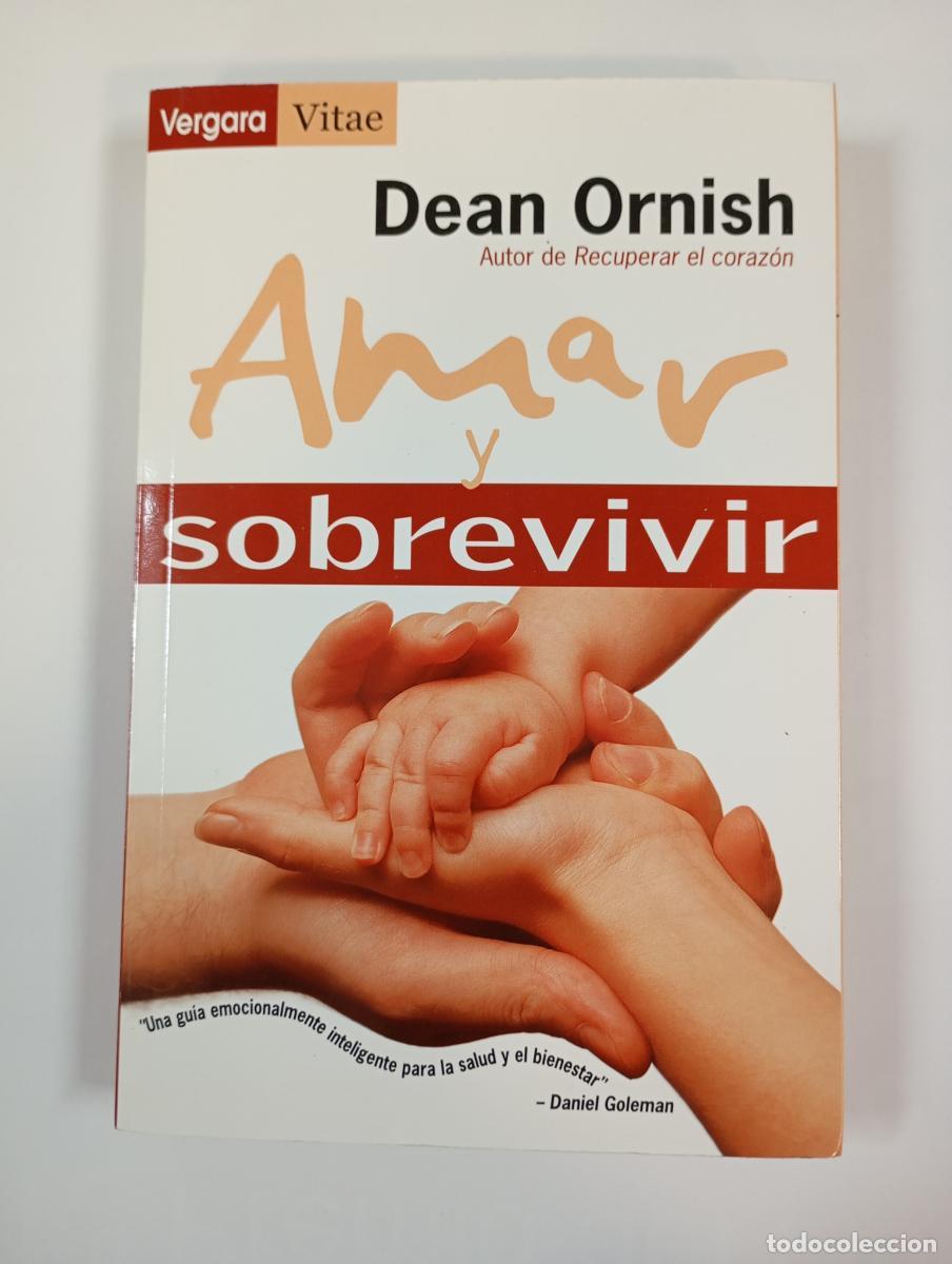 Libros: AMAR Y SOBREVIVIR. - DEAN ORNISH. TDK927 - Foto 1