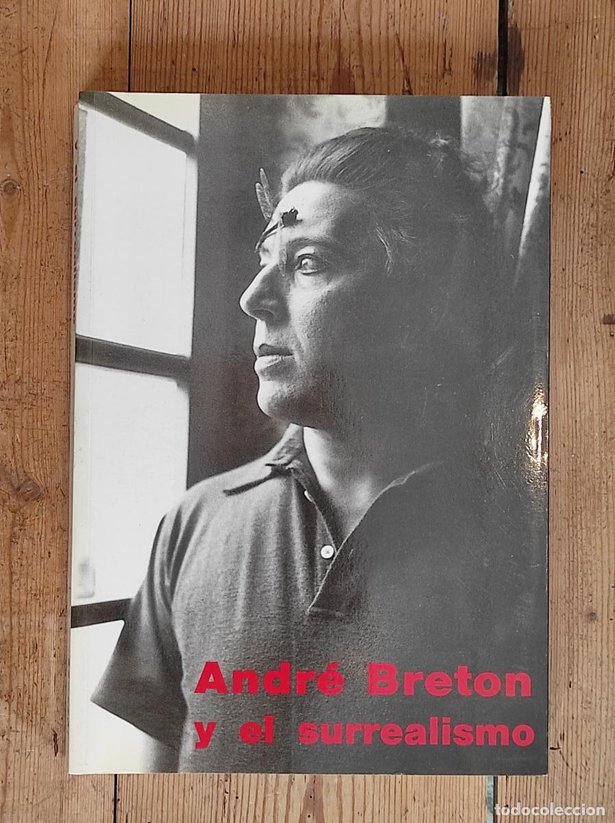 Libros: Andr&eacute; Bret&oacute;n y el surrealismo - - Foto 1
