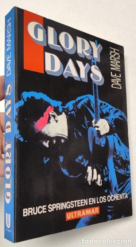 Libros: Glory Days. Bruce Springsteen en los ochenta - Dave Marsh