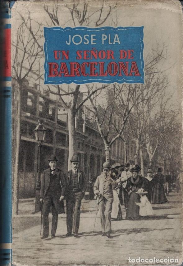 Libros: UN SE&Ntilde;OR DE BARCELONA. - Pla. Jos&eacute;, - Foto 1