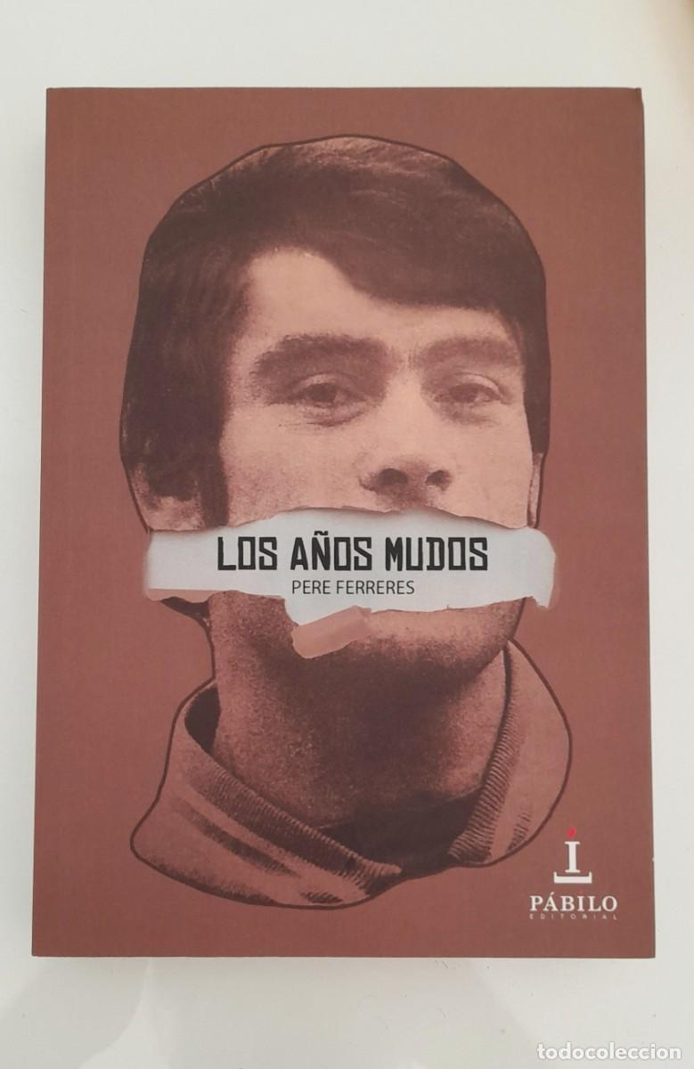 Libros: LOS A&Ntilde;OS MUDOS PERE FERRERES - Foto 1