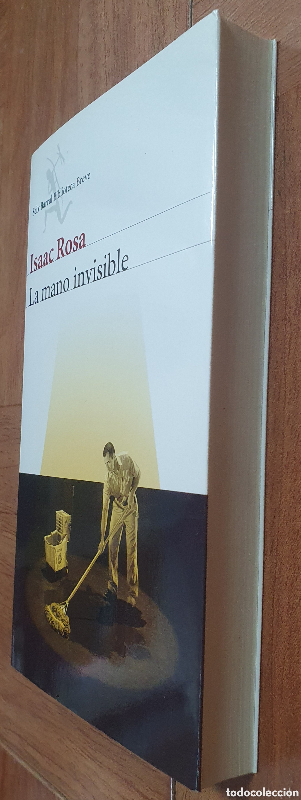 Libros: La Mano Invisible - Isaac Rosa - Foto 2
