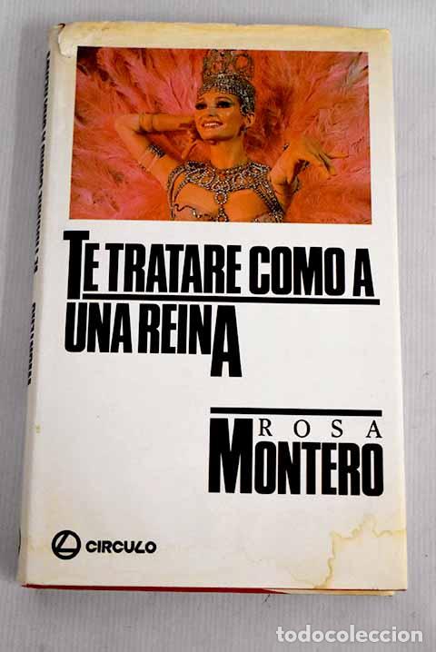 Libros: Te tratar&eacute; como a una reina.- Montero, Rosa - Foto 1