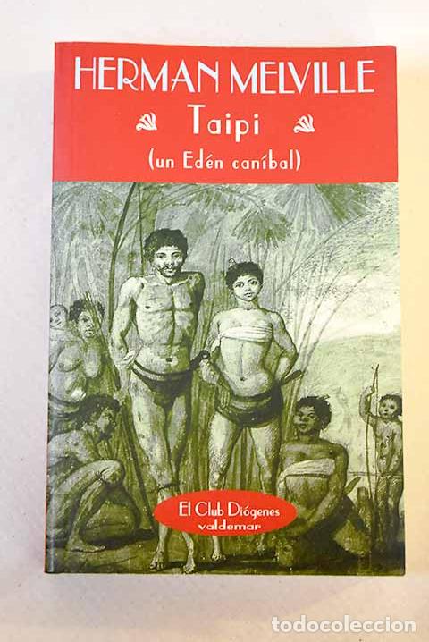 Libros: Taipi: un ed&eacute;n can&iacute;bal.- Melville, Herman - Foto 1