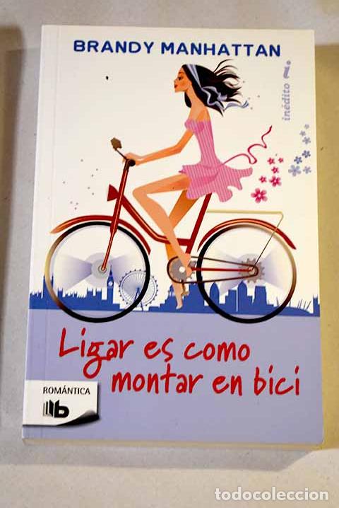 Libros: Ligar es como montar en bici.- Manhattan, Brandy