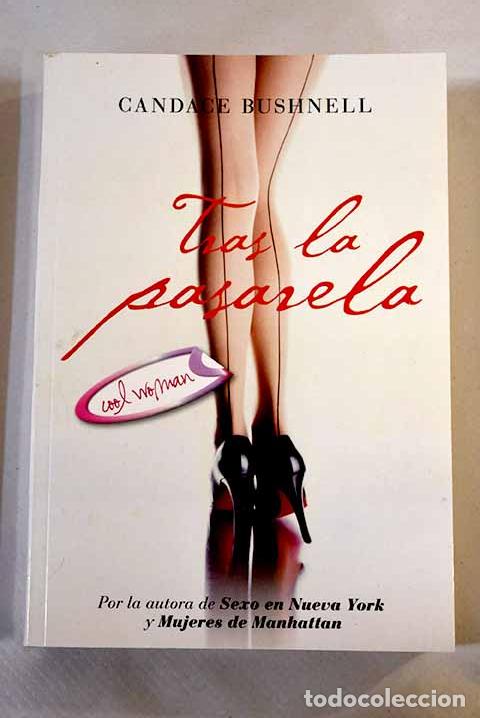 Libros: Tras la pasarela: Bushnell, Candace.- Bushnell, Candace - Foto 1