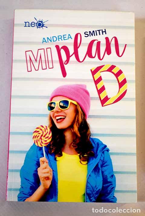Libros: Mi plan D: Smith, Andrea.- Smith, Andrea - Foto 1