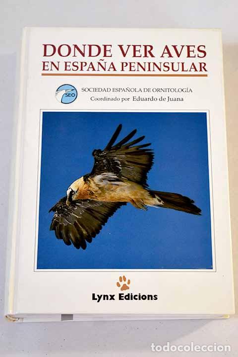 Libros: D&oacute;nde ver aves en Espa&ntilde;a peninsular - Foto 1