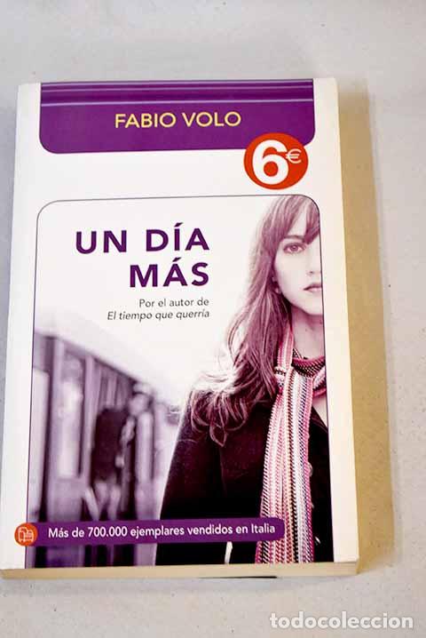 Libros: Un d&iacute;a m&aacute;s: Volo, Fabio.- Volo, Fabio - Foto 1
