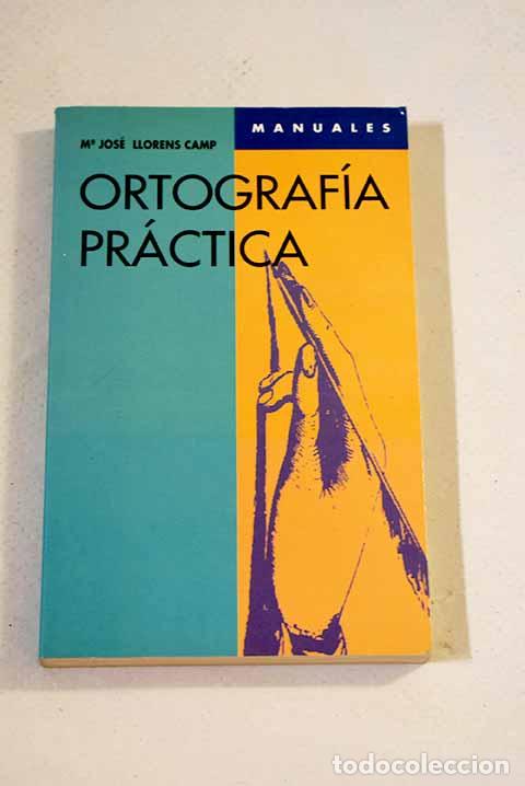 Libros: Ortograf&iacute;a pr&aacute;ctica: Llorens, M. J..- Llorens, M. J. - Foto 1
