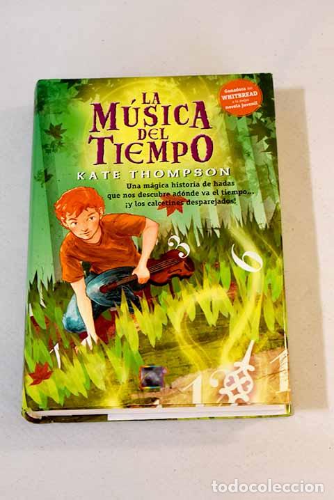Libros: La m&uacute;sica del tiempo.- Thompson, Kate - Foto 1