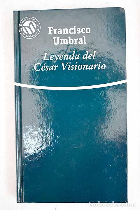 Libros: Leyenda del c&eacute;sar visionario.- Umbral, Francisco - Foto 1