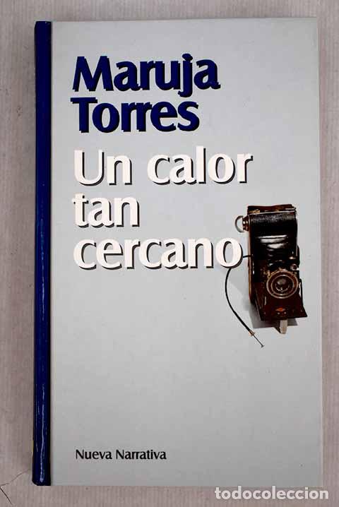 Libros: Un calor tan cercano.- Torres, Maruja - Foto 1