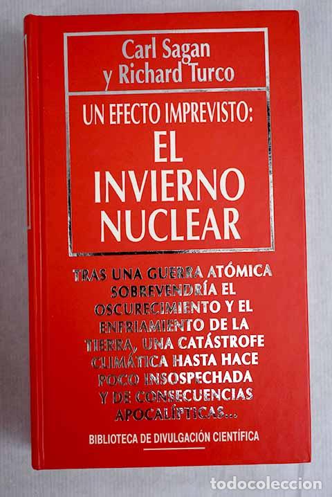 Libros: El invierno nuclear: un efecto imprevisto.- Sagan, Carl - Foto 1