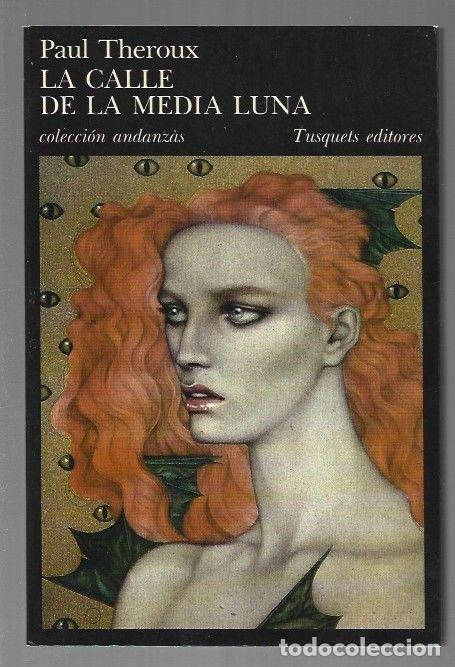 Libros: CALLE DE LA MEDIA LUNA - LA - THEROUX, PAUL - Foto 1