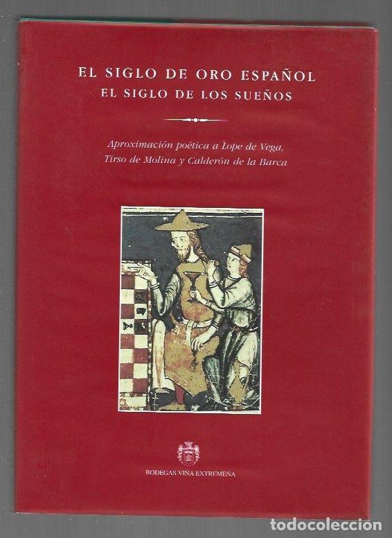Libros: SIGLO DE ORO ESPA&Ntilde;OL - EL. EL SIGLO DE LOS SUE&Ntilde;OS. APROXIMACION POETICA A LOPE DE VEGA, TIRSO DE MOL