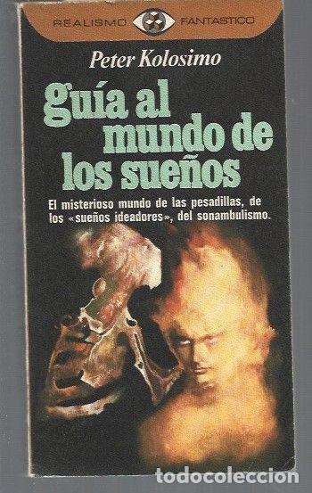 Libros: GUIA AL MUNDO DE LOS SUE&Ntilde;OS - KOLOSIMO, PETER - Foto 1